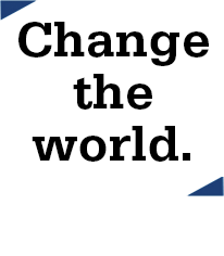 Change the world.